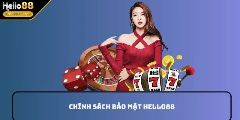 Chính Sách Bảo Mật HELLO88 Cam Kết An Toàn Tuyệt Đối Cho Game Thủ 1 chinh-sach-bao-mat-hello88-ve-du-lieu-ca-nhan